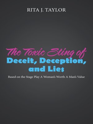 cover image of The Toxic Sting of Deceit, Deception, and Lies